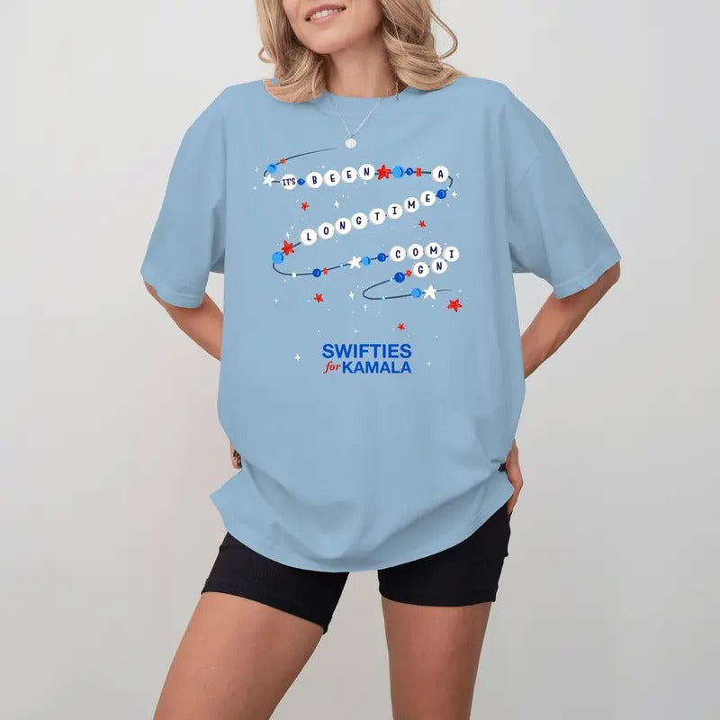 It's Been A Long Time Coming Bracelet Swiftis for Kamala T-Shirt,  Female Feminist Shirt, Madam President Kamala Hoodie,...