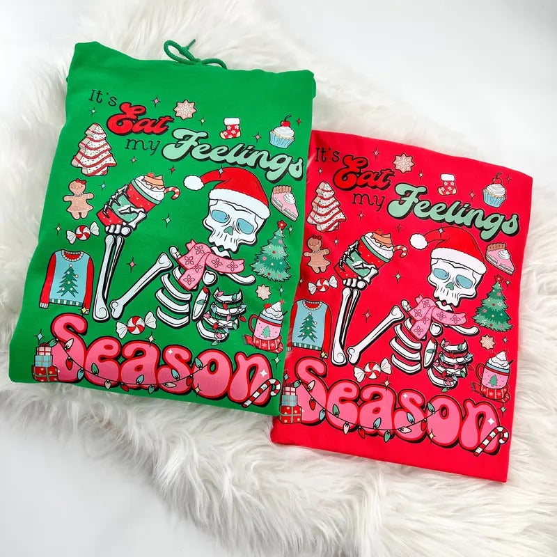 It's Eat my Feelings Season Christmas Skeleton Sweatshirt or Hoodie with sleeve print Comfy Sublimation Tops T-Shirts