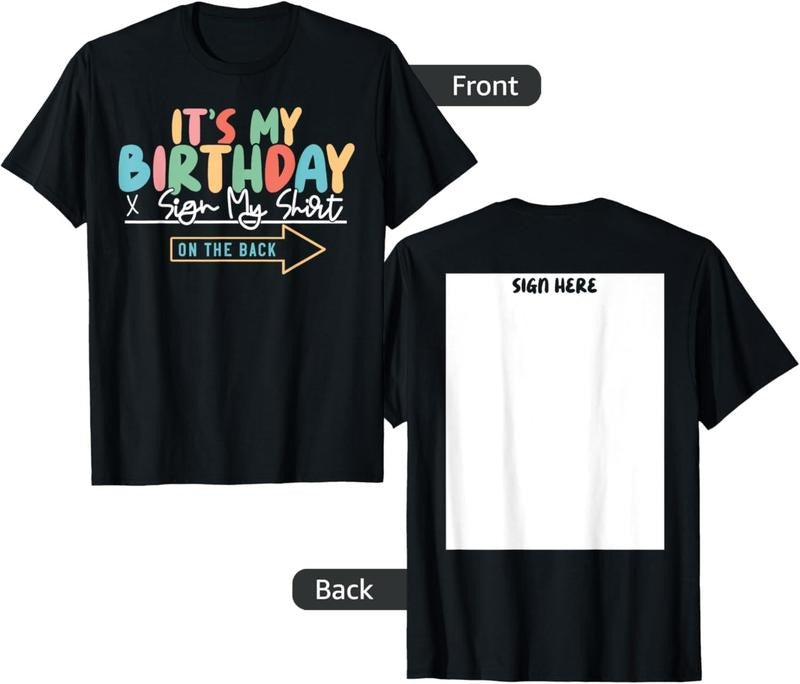 It's My Birthday Sign My Shirt On The Back Funny T-Shirt Hoodie, Sweatshirt | HypeDripTees.com
