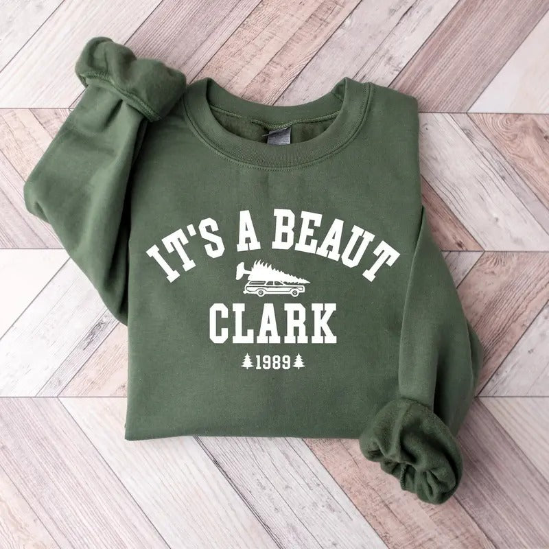 It's a Beaut Clark Sweatshirt, Griswold Christmas Sweatshirt, Funny Christmas Shirt, Christmas Vacation Shirt, Christmas...