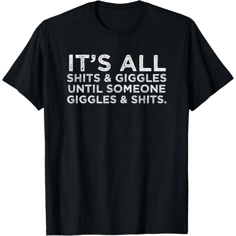 Its All Shits and Giggles Funny Adult Humor Friend Meme Gift T-Shirt made in usa Hoodie, Sweatshirt | HypeDripTees.com