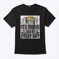 It’s Darius Day Every Day T Shirt