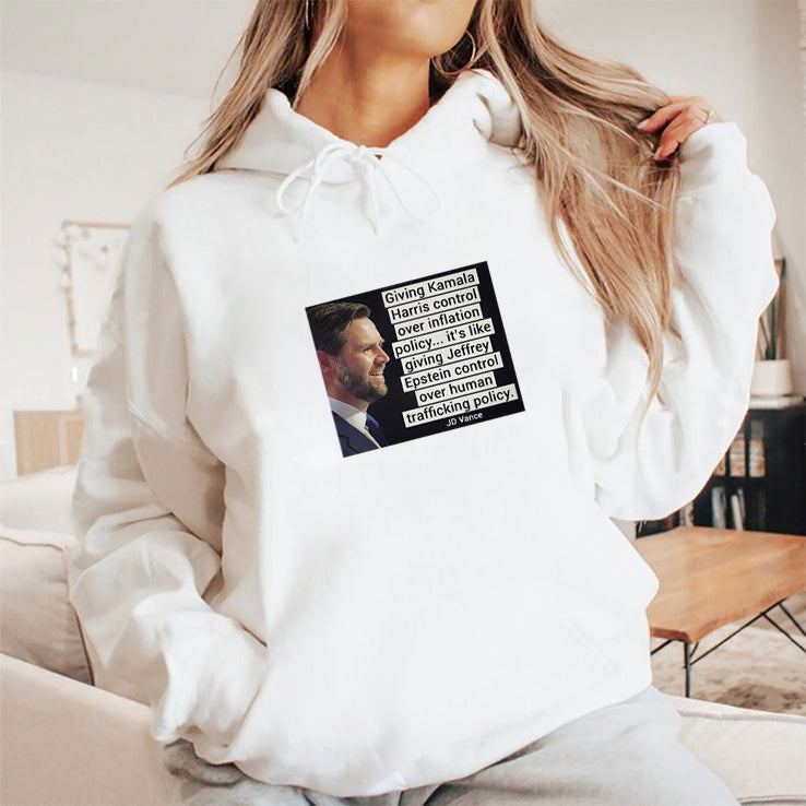 JD Vance Giving Kamala Harris Control Over InfIation Policy It’s Like Giving Jeffrey Epstein Control Over Human Trafficking Policy Shirt