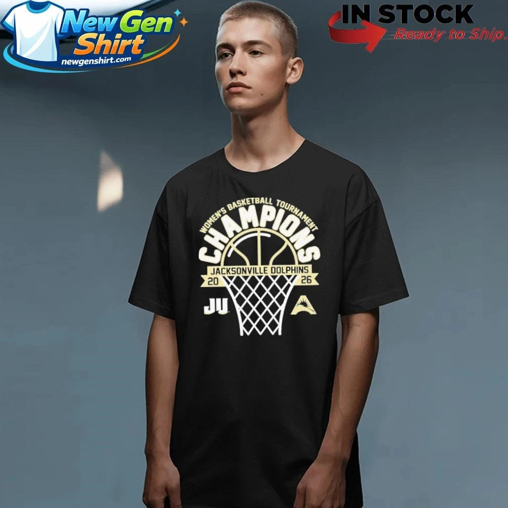 JU Dolphins 2026 ASUN Women’s Basketball Tournament Champions Shirt