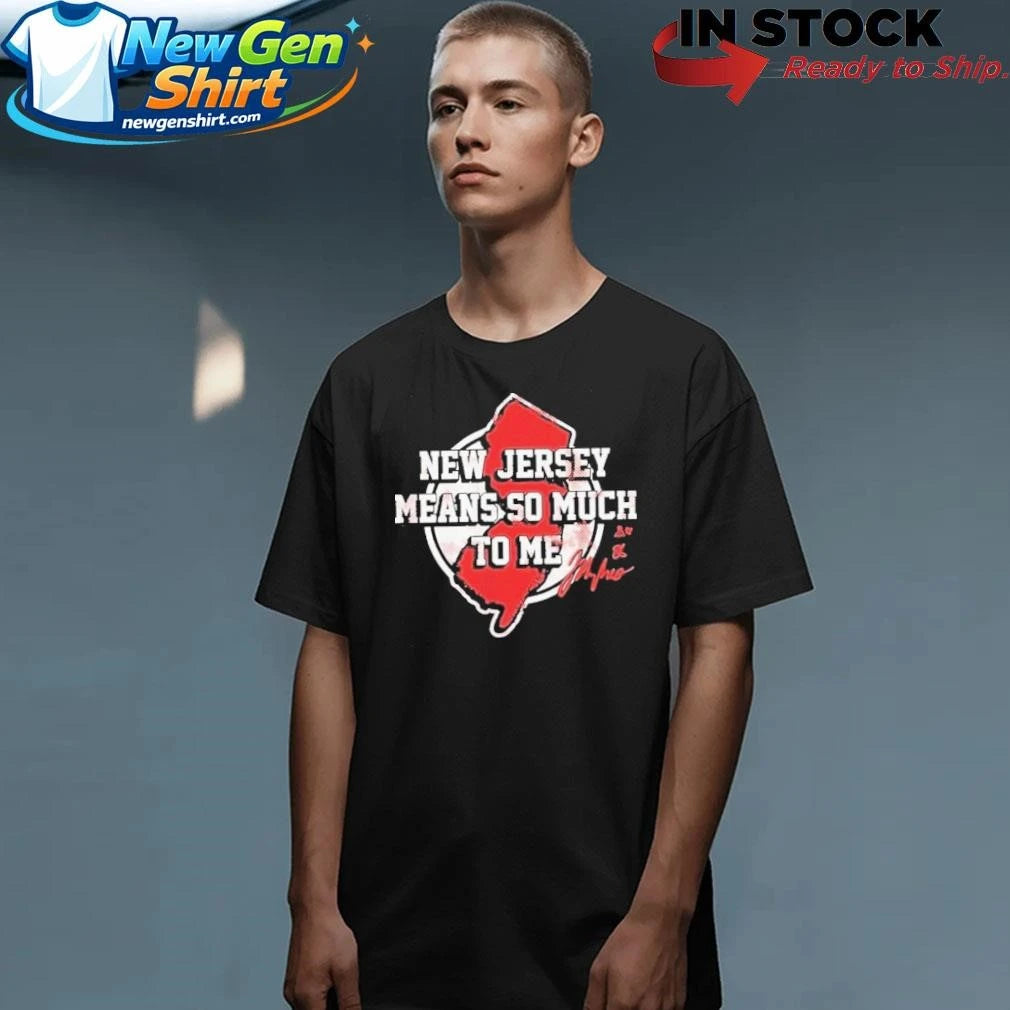 Jack Hughes New Jersey Means So Much To Me Shirt