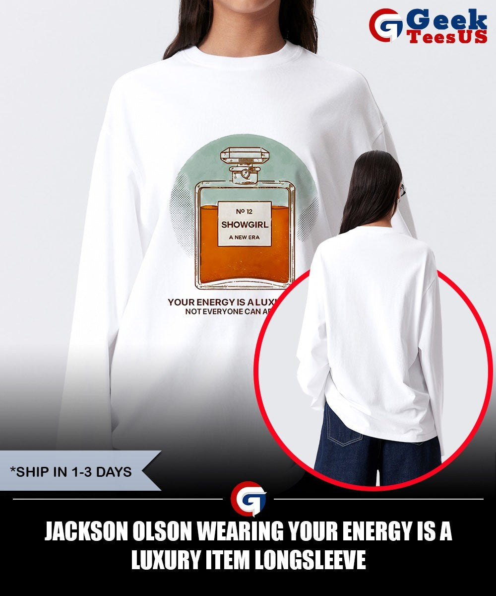Jackson Olson wearing your energy is a luxury item shirt