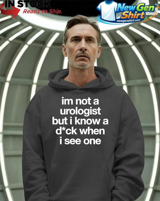 Jeffrey Carter Im Not A Urologist But I Know A D-ck When I See One Shirt
