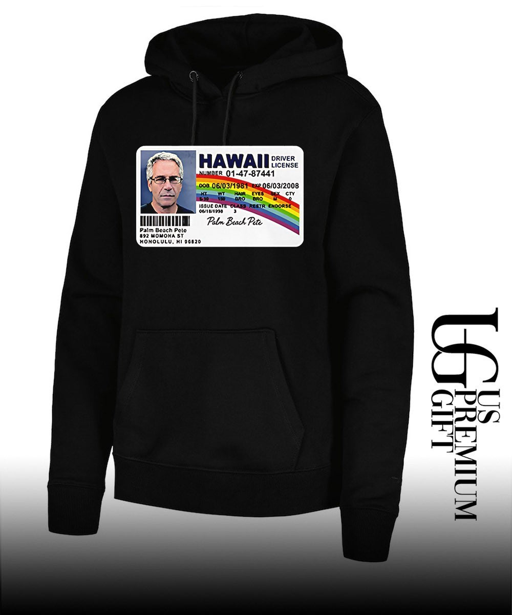 Jeffrey Epstein Palm Beach Pete Hawaii Driver License shirt