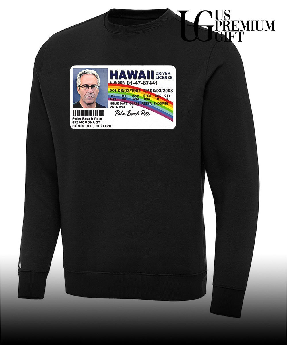 Jeffrey Epstein Palm Beach Pete Hawaii Driver License shirt
