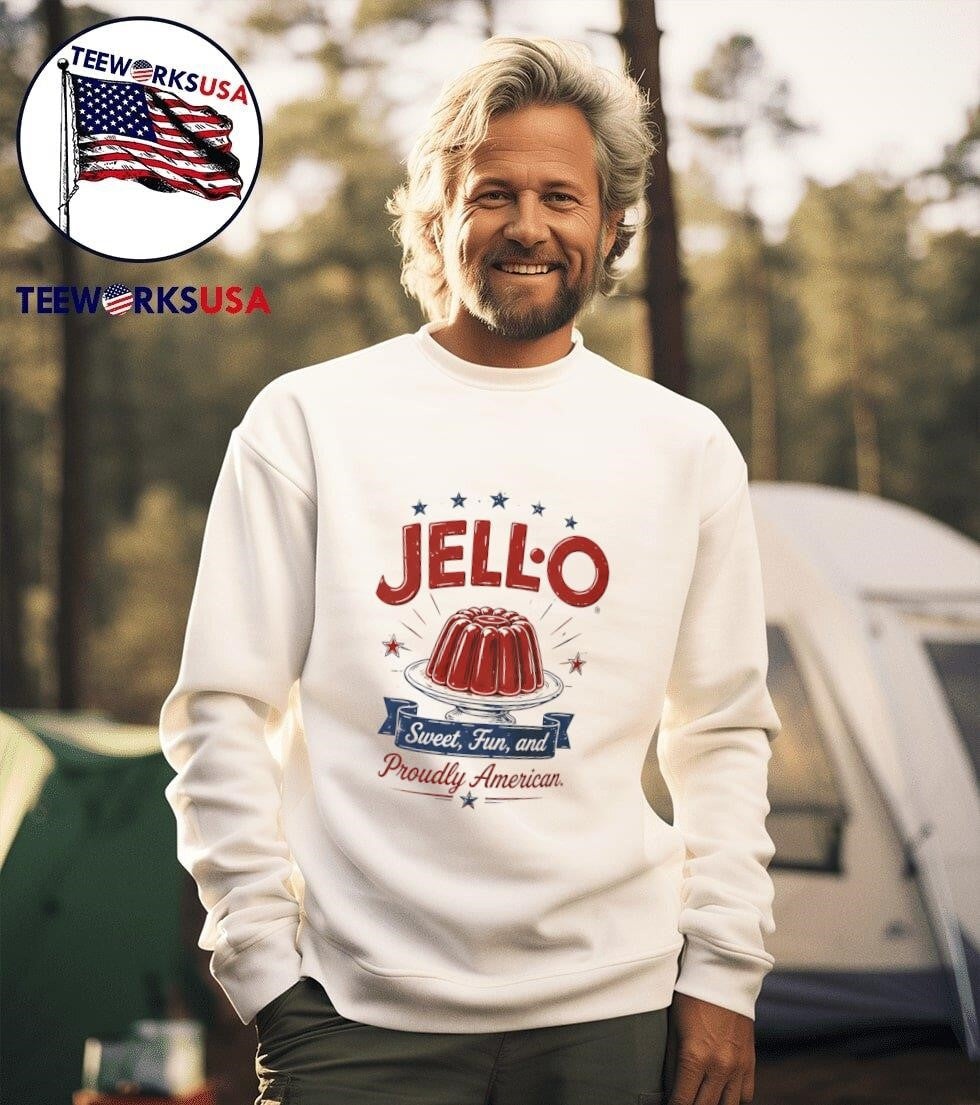 Jell-O Sweet, Fun, And Proudly American Shirt