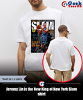 Jeremy Lin is the New King of New York Slam shirt