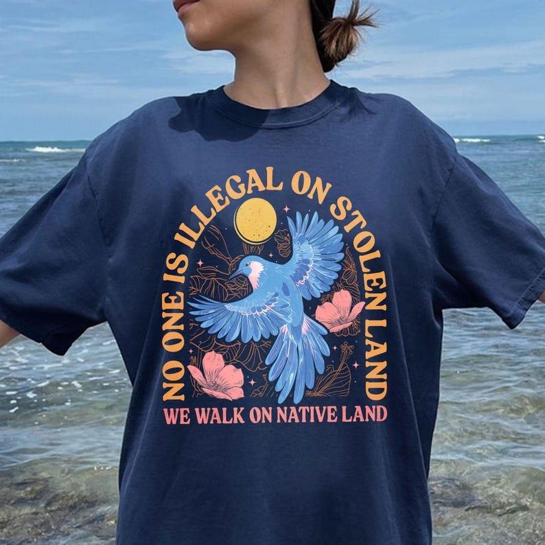 Jessie J Ross No One Is Illegal On Stolen Land Sweatshirt, Social Justice TShirt, Anti Racism Hoodie, Unisex Graphic Tee,...