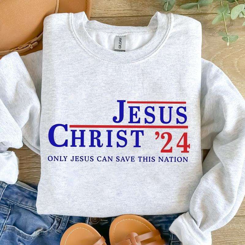 Jesus Christ 2024 Only Jesus Can Save This Nation Casual Sweatshirt, Christian Shirt, Bible Verse Hoodie | HypeDripTees.com