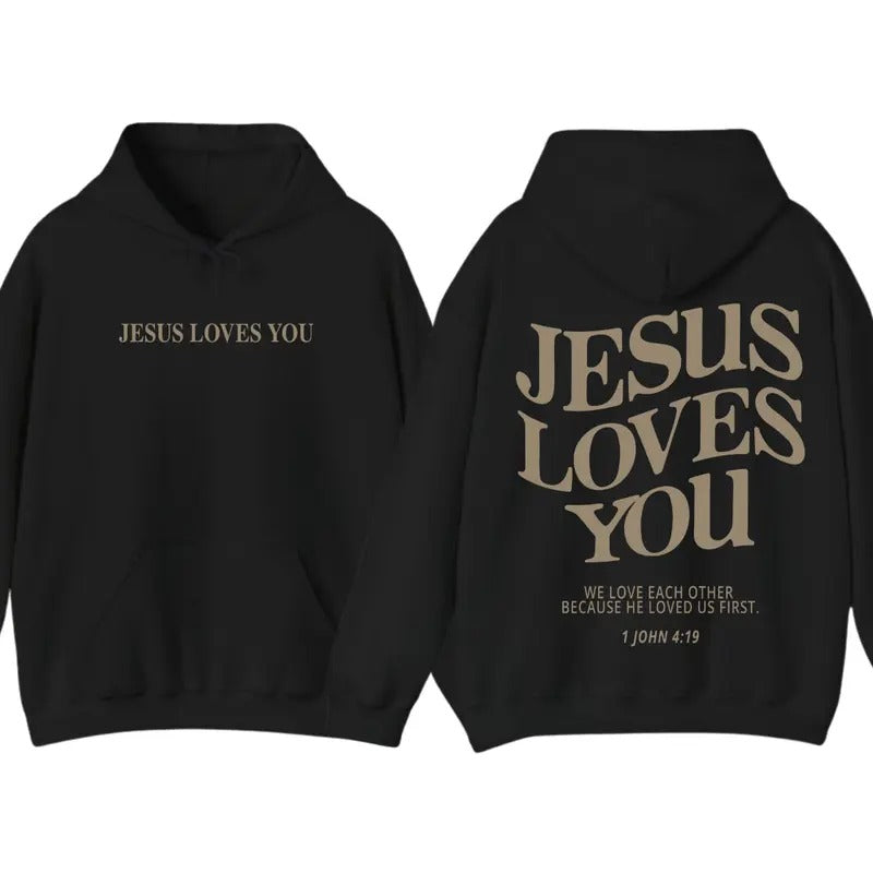 Jesus Loves You 2 Sided Hoodie, Gifts For Christians, Jesus Trendy Shirt Sweatshirt | HypeDripTees.com
