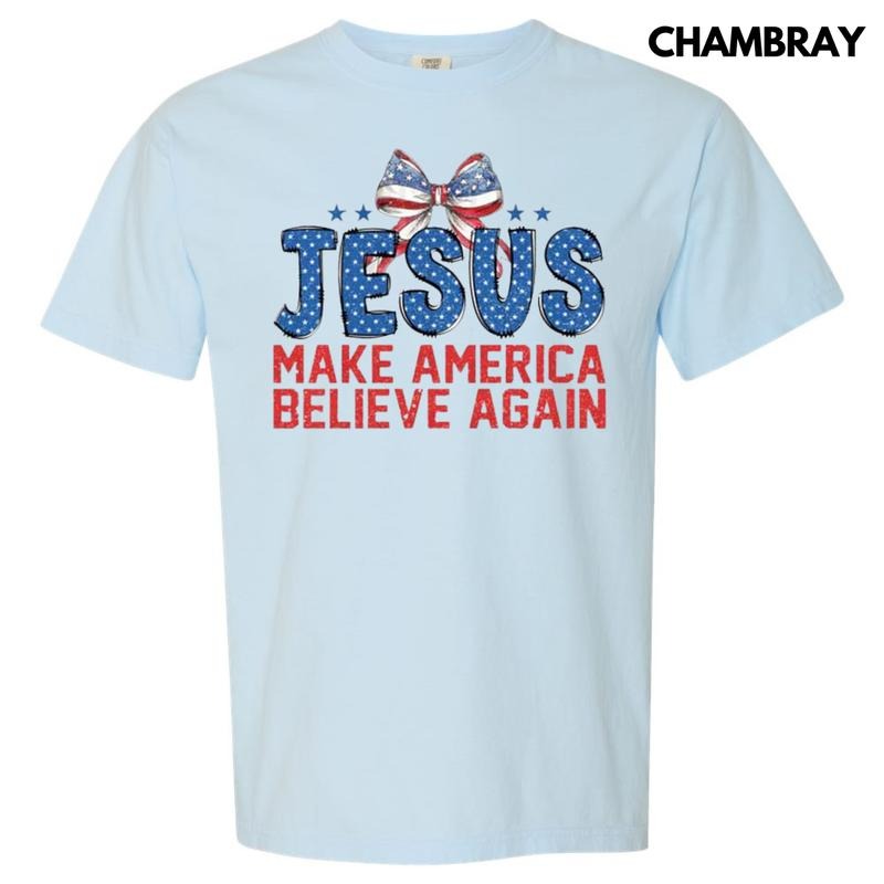 Jesus Make America Believe Comfort Colors T-Shirt Hoodie, Sweatshirt | HypeDripTees.com