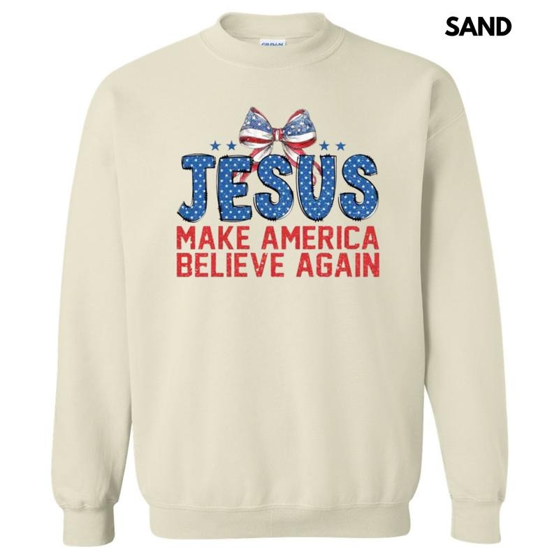 Jesus Make America Believe Sweatshirt T-Shirts, Hoodie | HypeDripTees.com