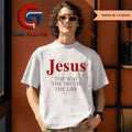 Jesus The Way The Truth The Life John 14 6 shirt