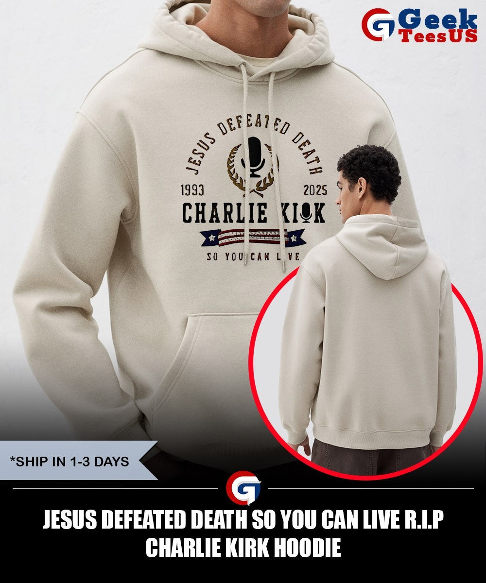 Jesus defeated death so you can live R.I.P Charlie Kirk shirt
