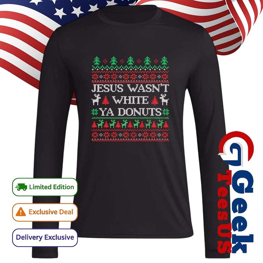 Jesus wasn’t white ya donuts ugly Christmas 2025 shirt