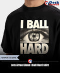 Jets Arron Glenn I Ball Hard shirt