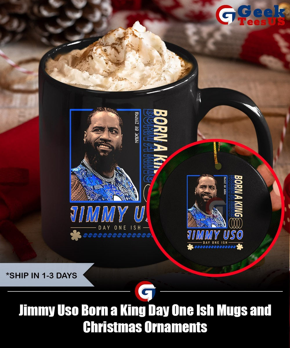 Jimmy Uso Born a King Day One Ish shirt