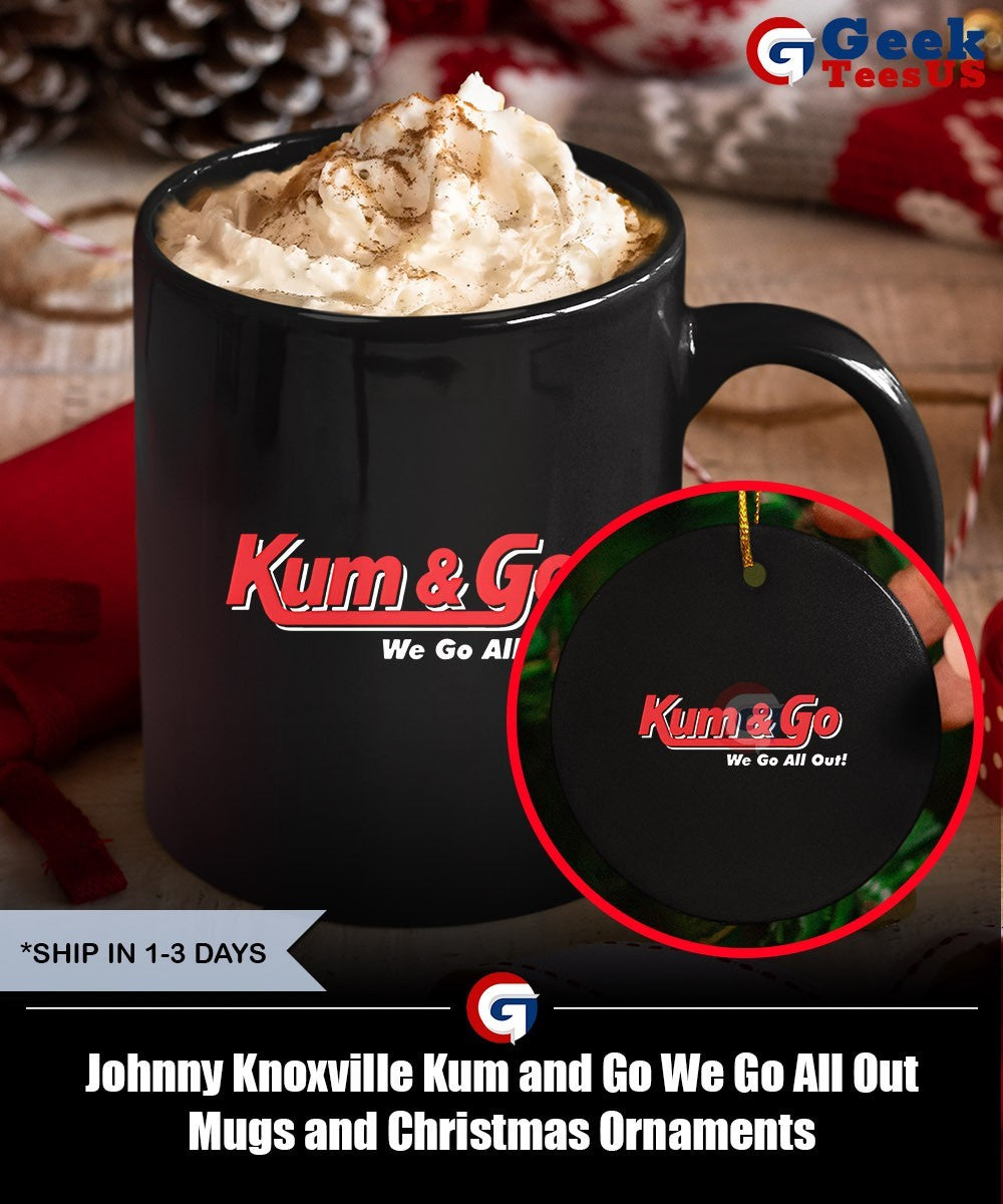 Johnny Knoxville Kum and Go We Go All Out shirt