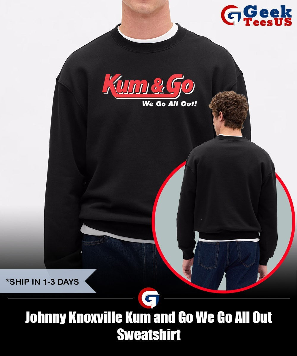 Johnny Knoxville Kum and Go We Go All Out shirt