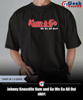 Johnny Knoxville Kum and Go We Go All Out shirt