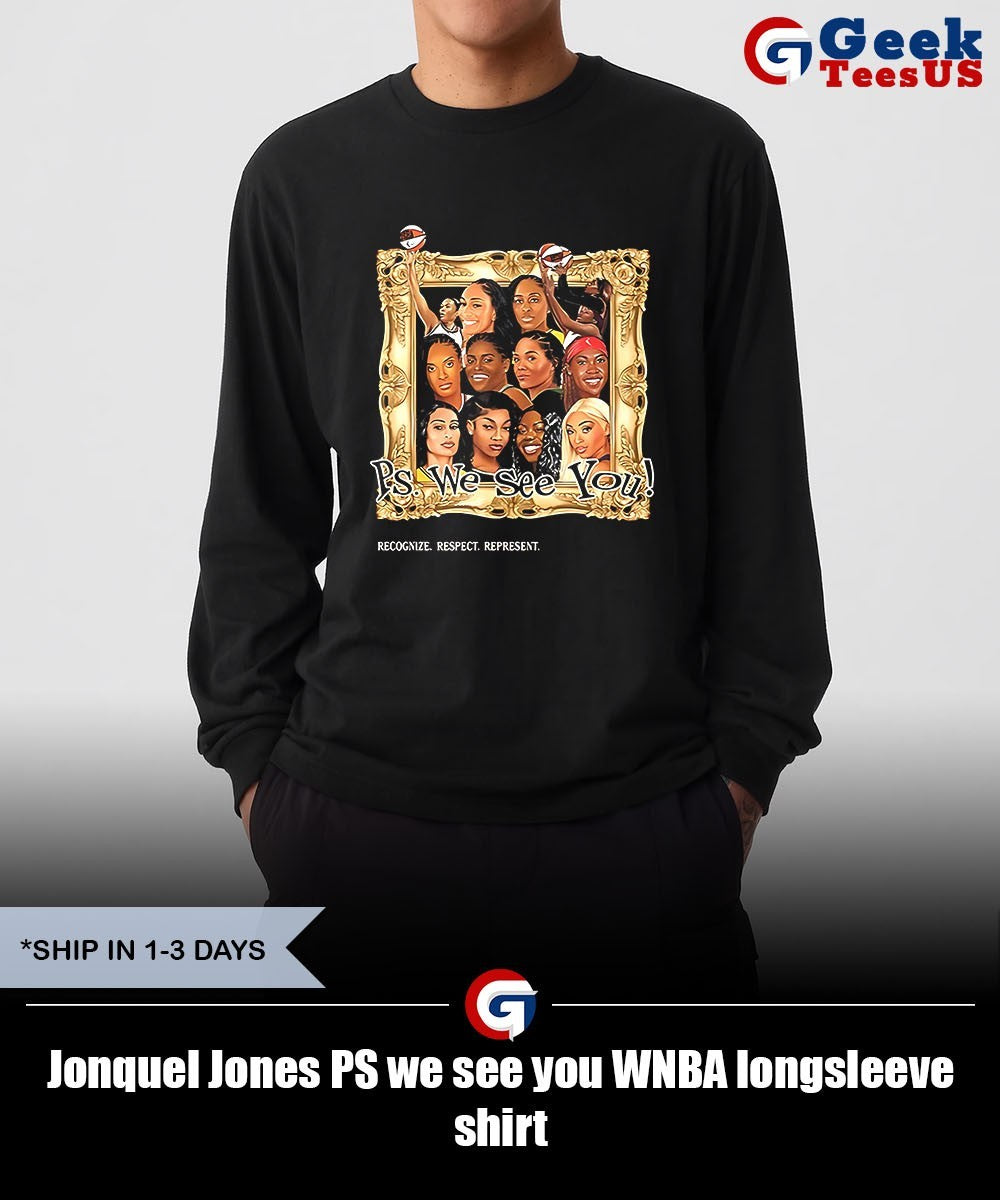 Jonquel Jones PS we see you WNBA shirt