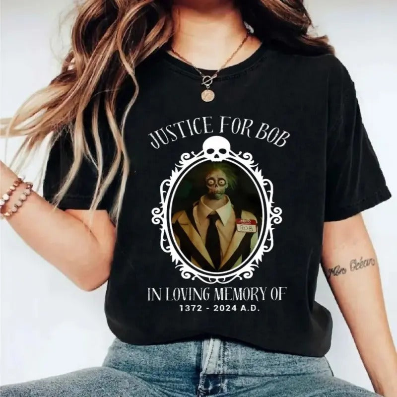 Ju$t!c3 For B0b Beetlejuice Shirt, Betelgeuse T Shirt, In Loving Memory Of B0b, B0b Beetlejuice Sweatshirt, Employee Of...