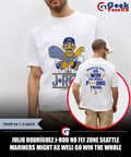 Julio Rodríguez J-Rod No Fly Zone Seattle Mariners Might as well go win the whole fucking thing shirt