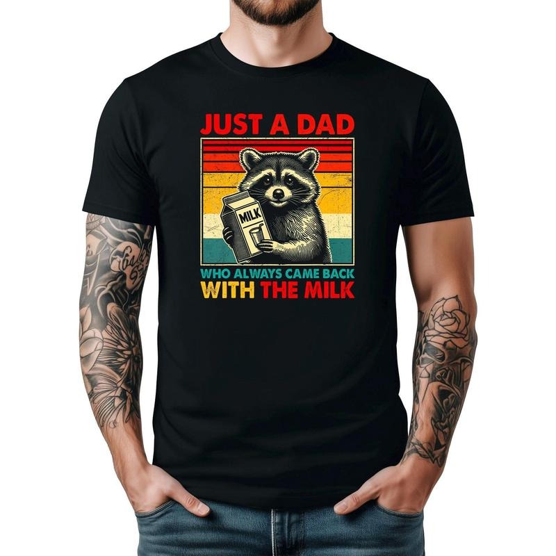 Just A Dad Shirt for Men | Came Back With Milk Raccoon T-Shirt for Dudes | Funny Father's Day Gift | Humorous Tee for...