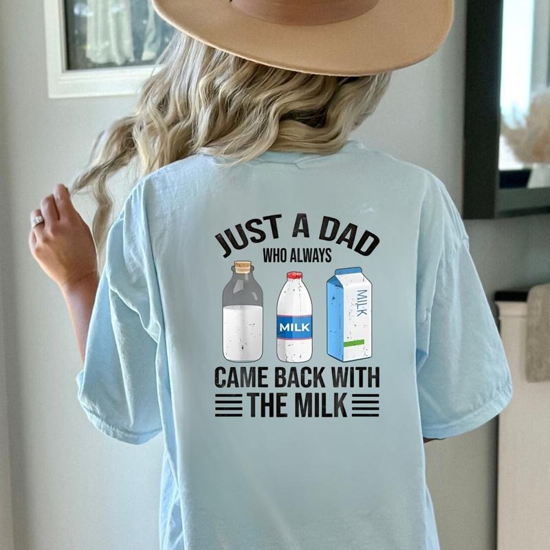 Just A Dad Who Always Came Back With The Milk Fathers Day T-Shirt Sweatshirt Hoodie, Dad T Shirt | HypeDripTees.com
