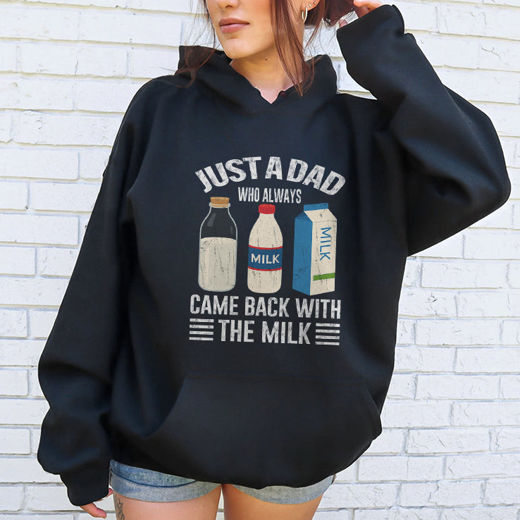 Just A Dad Who Always Came Back With The Milk Funny Father’s Day Shirt