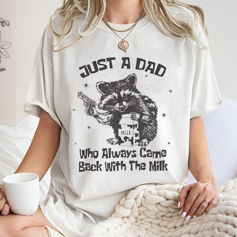 Just A Dad Who Always Came Back With The Milk Shirt, Trending Unisex Tee Shirt Hoodie, Sweatshirt | HypeDripTees.com