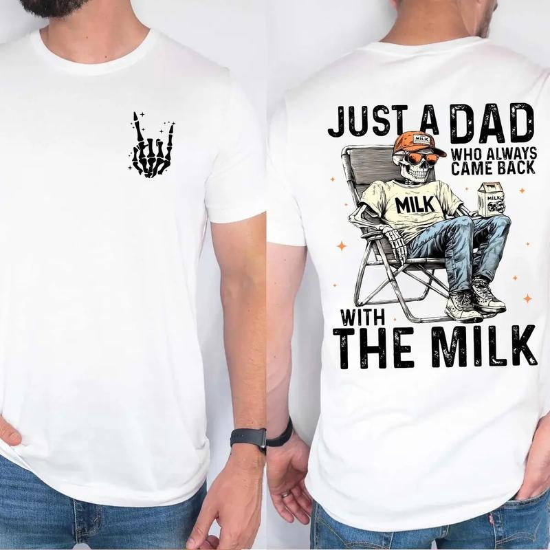 Just A Dad Who Always Came Back With The Milk T-shirt, Retro Dad Skeleton Shirt, Trendy Father's Day Gifts Ideas Shirt,...