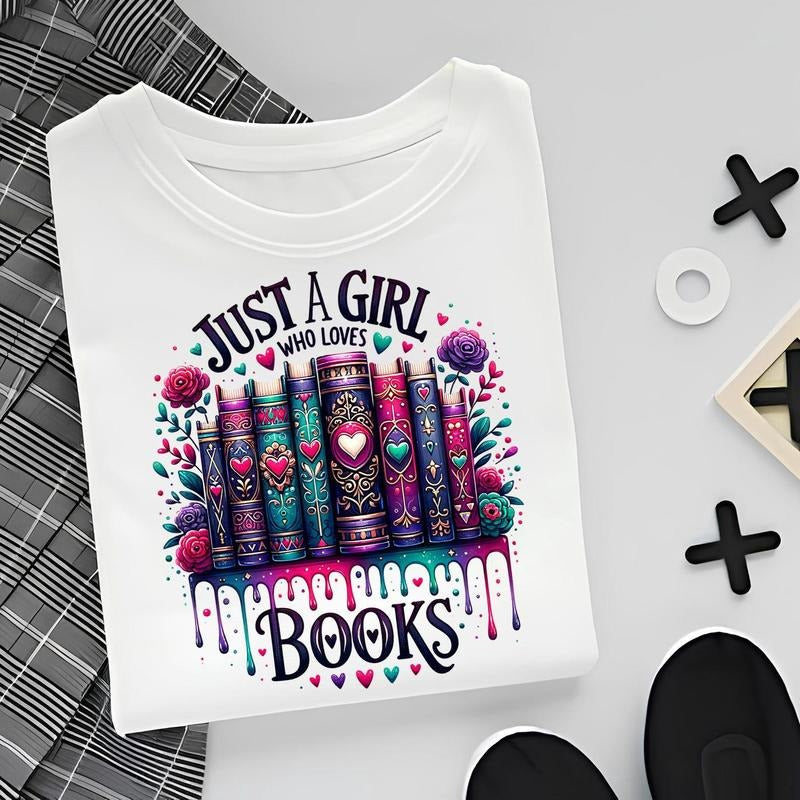 Just A Girl Who Loves Books Shirt Sublimation Designs Books Shirt Bookish Tee Book Lovers T-Shirt Design Digital Download...