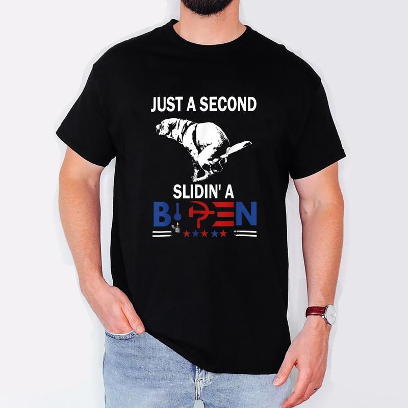 Just A Second Slidin' A B1den T-Shirt, Trending 2024 Shirt Hoodie, Sweatshirt | HypeDripTees.com