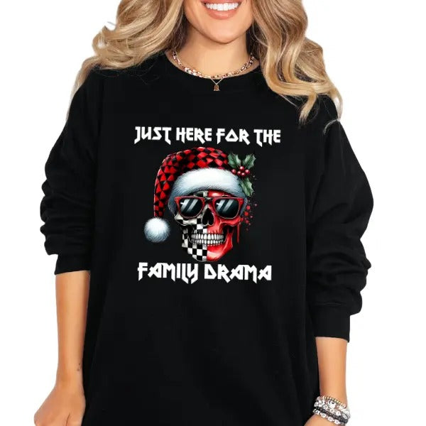 Just Here for the Family Drama Sweatshirt, Hoodie, or TShirt, Casual Womenswear Crewneck Pullover, Alternative, Grunge,...