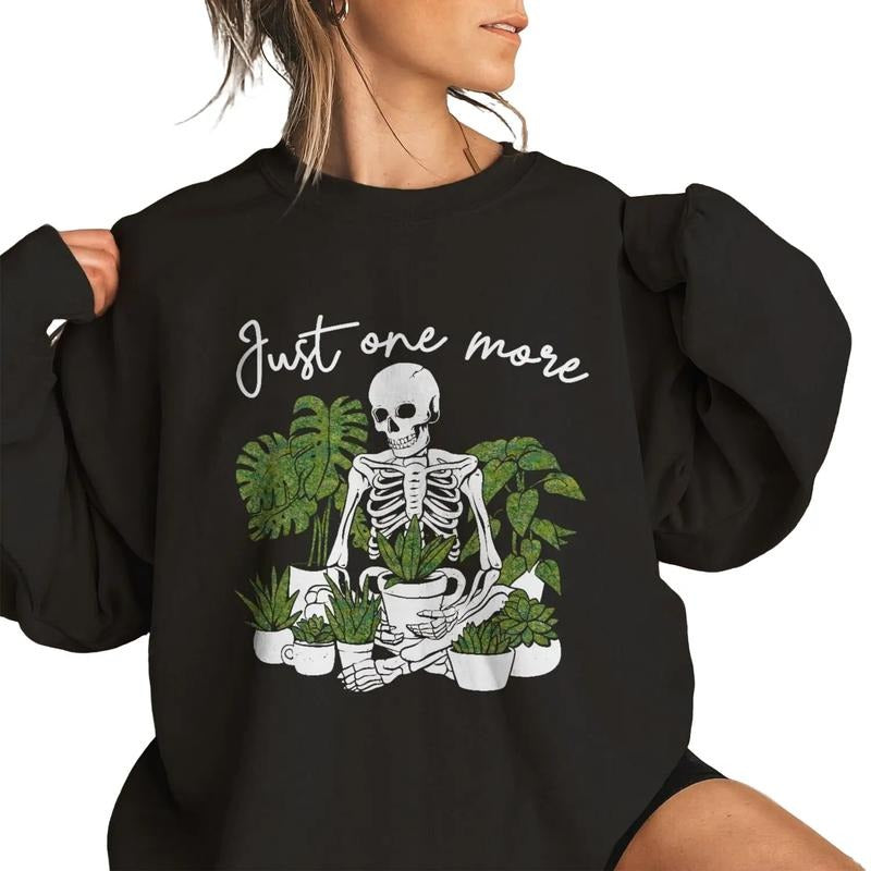 Just One More Plant Sweatshirt Sweater Funny plant shirt Unisex plant mom shirt Hoodie | HypeDripTees.com