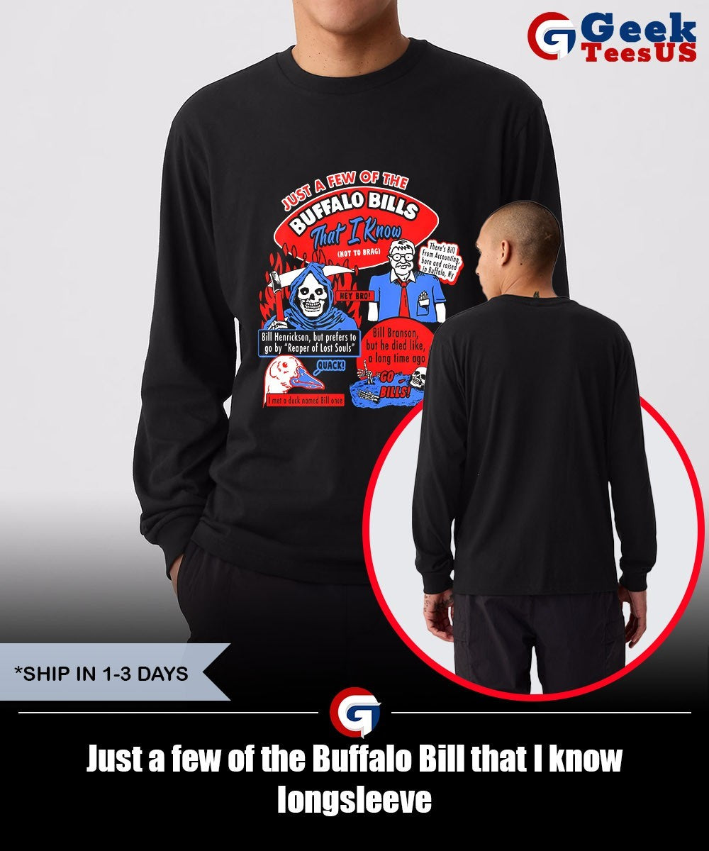 Just a few of the Buffalo Bill that I know shirt