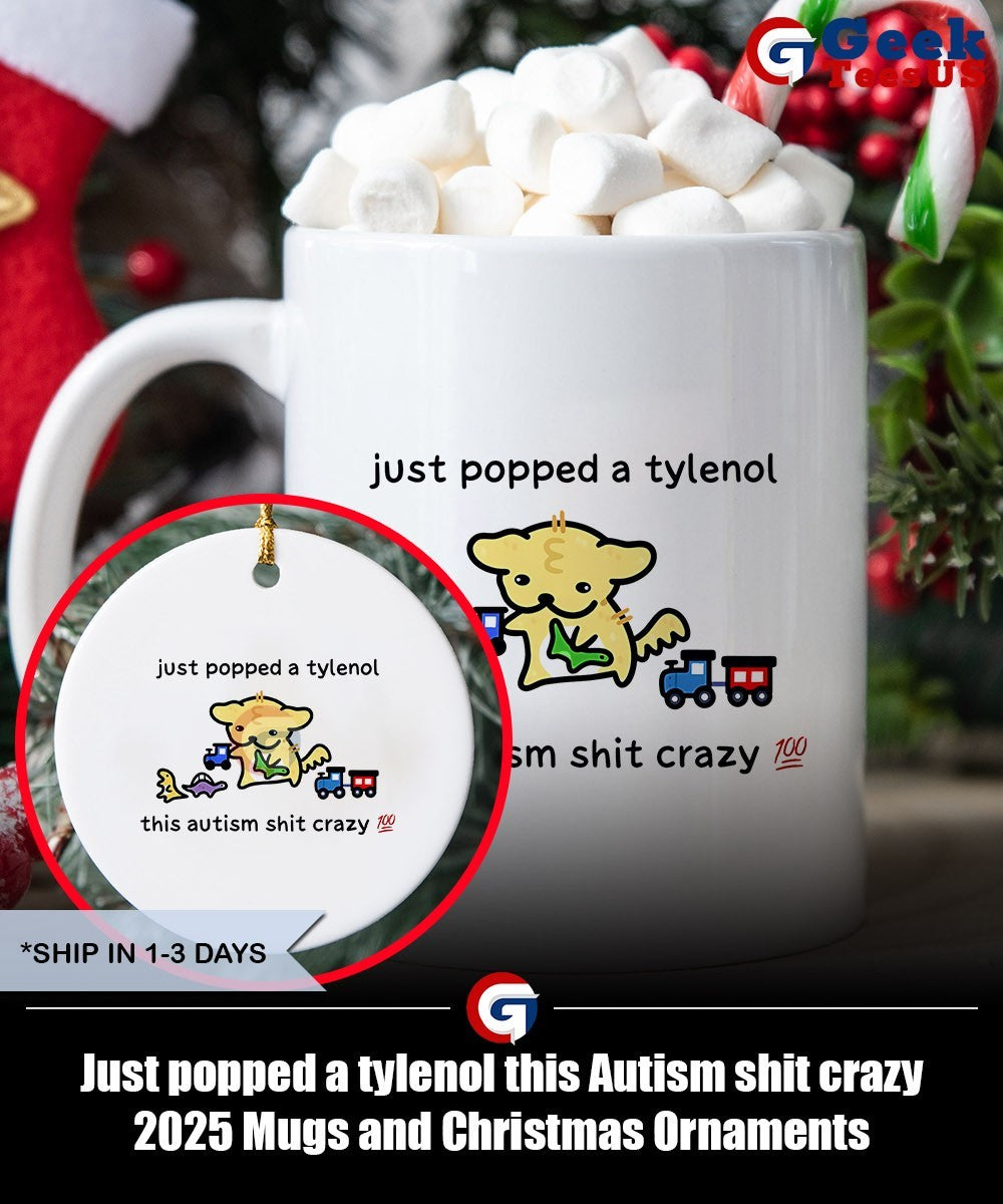 Just popped a tylenol this Autism shit crazy 2025 shirt