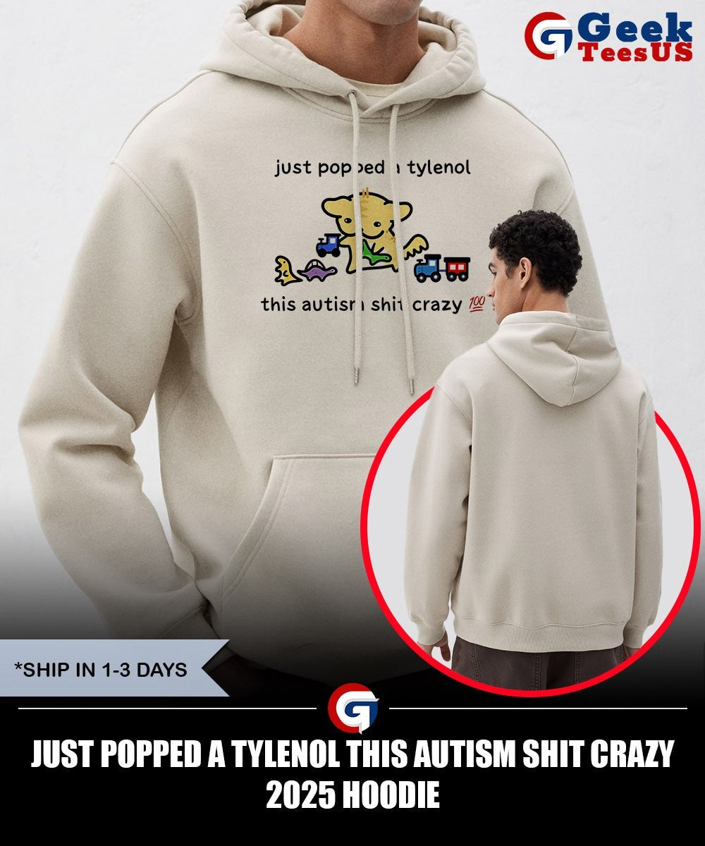 Just popped a tylenol this Autism shit crazy 2025 shirt
