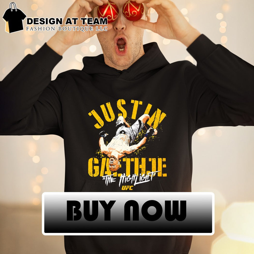 Justin Gaethje UFC Lightweight the Highlight Champions 2026 shirt