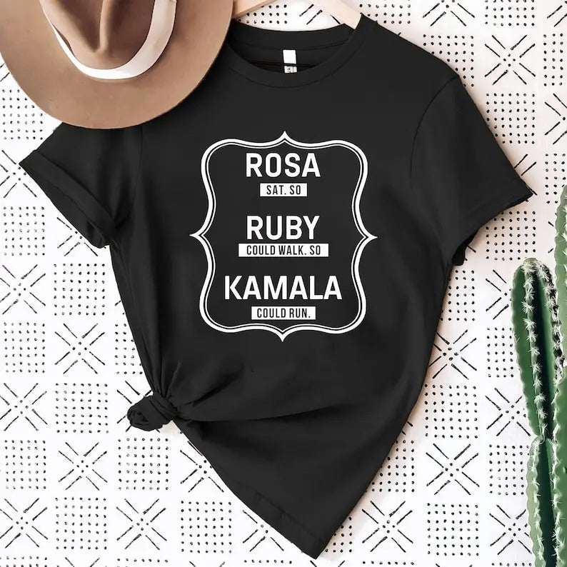 Kamala Harris Black History Month T-Shirt Rosa Sat, So Ruby Could Walk, So Kamala Could Run, Kamala Shirt, Civil Rights...
