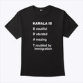 Kamala Is Brat Beautiful Retarded Amazing Troubled By Immigration Shirt