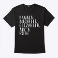 Kamala Michelle Elizabeth Aoc & Ruth T Shirt