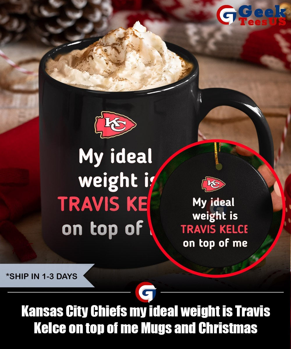 Kansas City Chiefs my ideal weight is Travis Kelce on top of me shirt