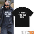 Kanye West I Miss The Old Kim Shirt