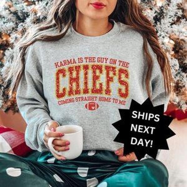 Karma is the guy on the Chiefs Sweatshirt, Taylors Football Sweatshirt Funny J7 T-Shirts, Hoodie | HypeDripTees.com